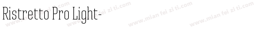 Ristretto Pro Light字体转换